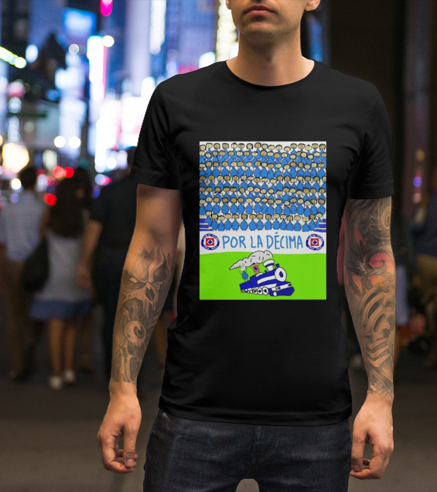 Crowd Celebrating Por La Décima With Train And Cruz Azul T-Shirt