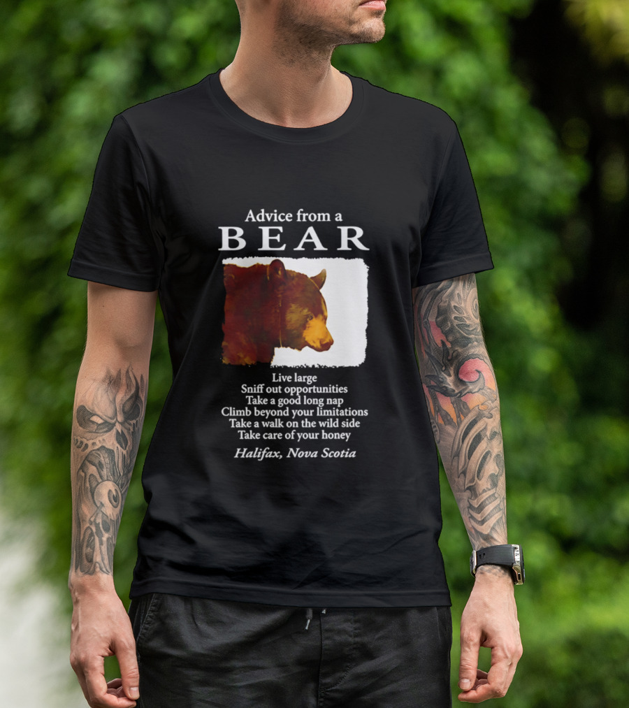 Advice From A Bear Live Large Sniff Out Opportunities Halifax Nova Scotia T-Shirt