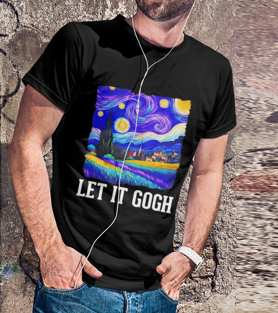 Let It Gogh Starry Night Van Gogh T-Shirt