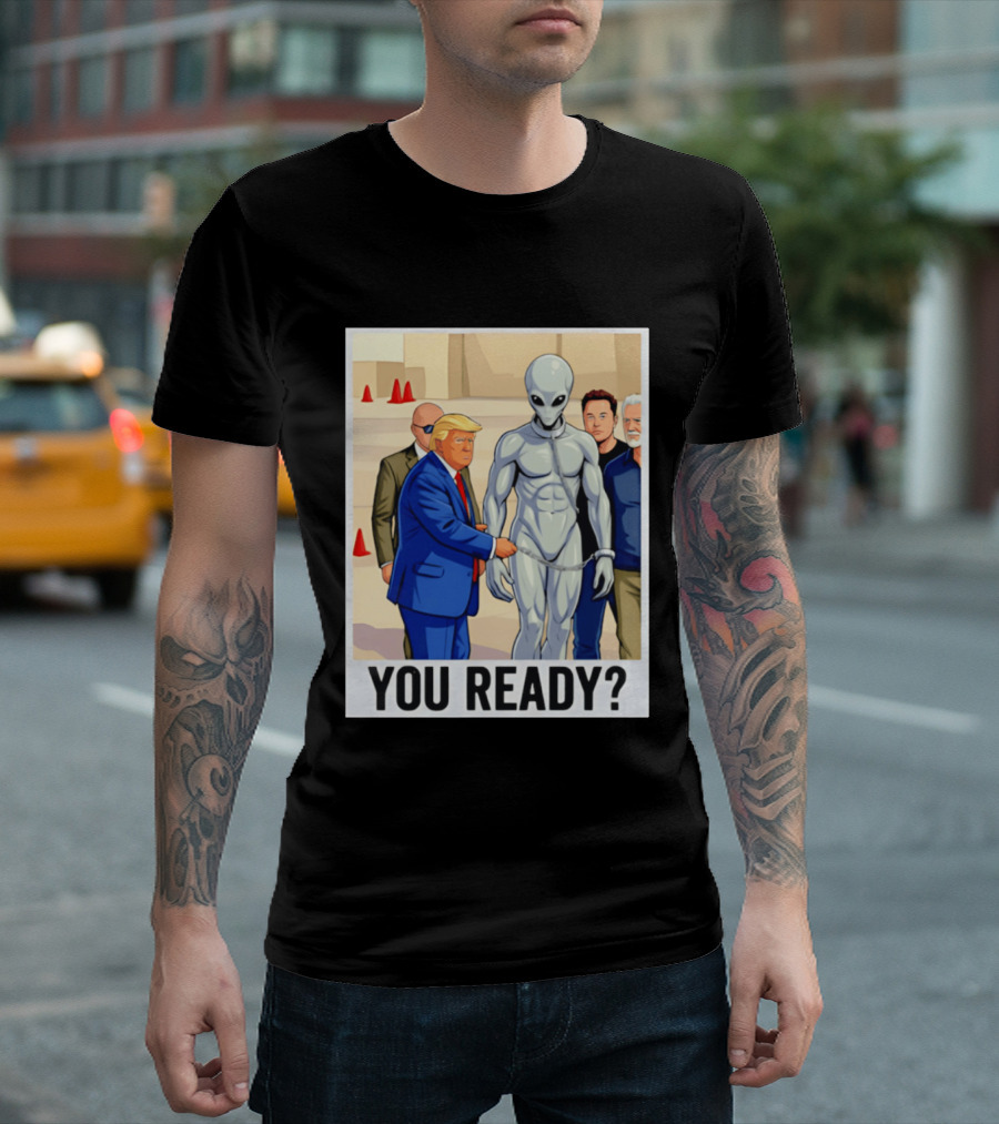 Trump Alien Encounter You Ready Scene With Notable Figures T-Shirt