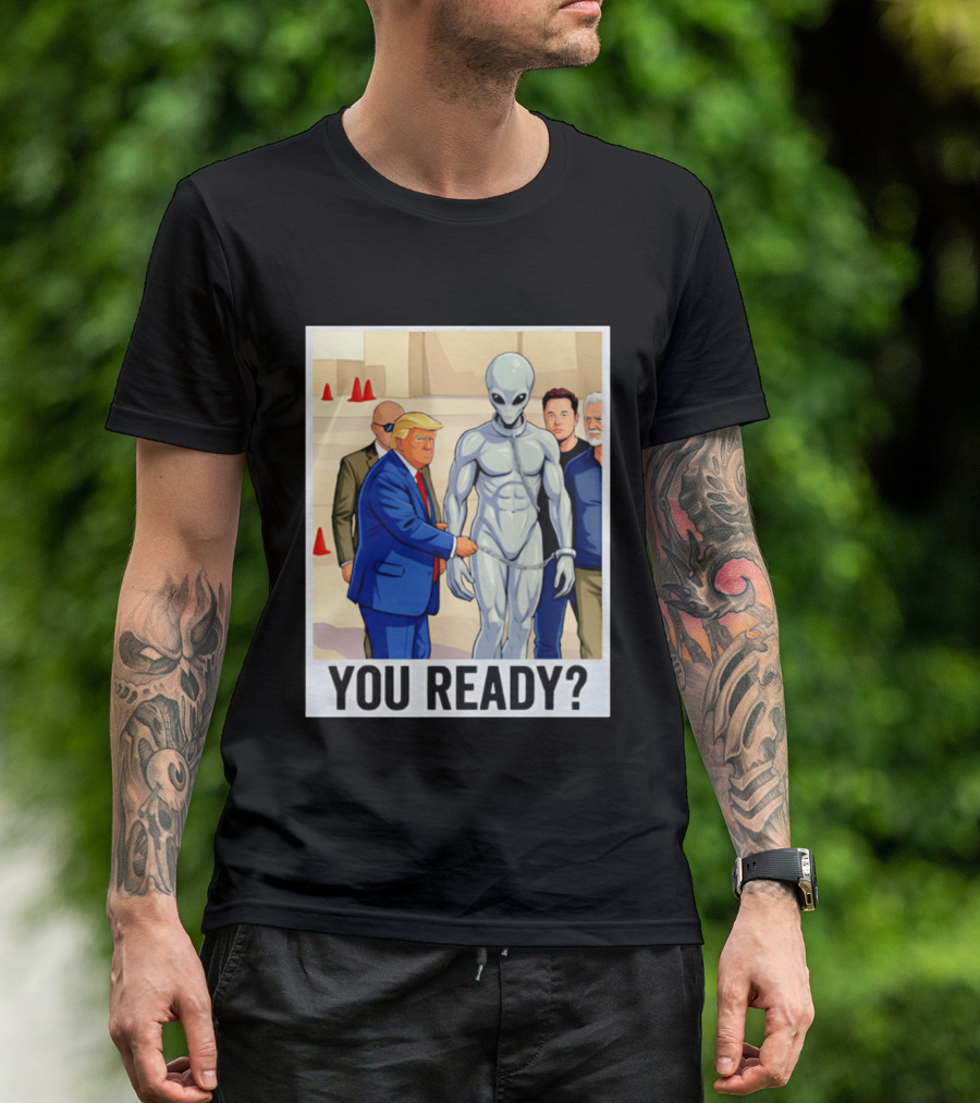 Trump Alien Encounter You Ready Scene With Notable Figures T-Shirt