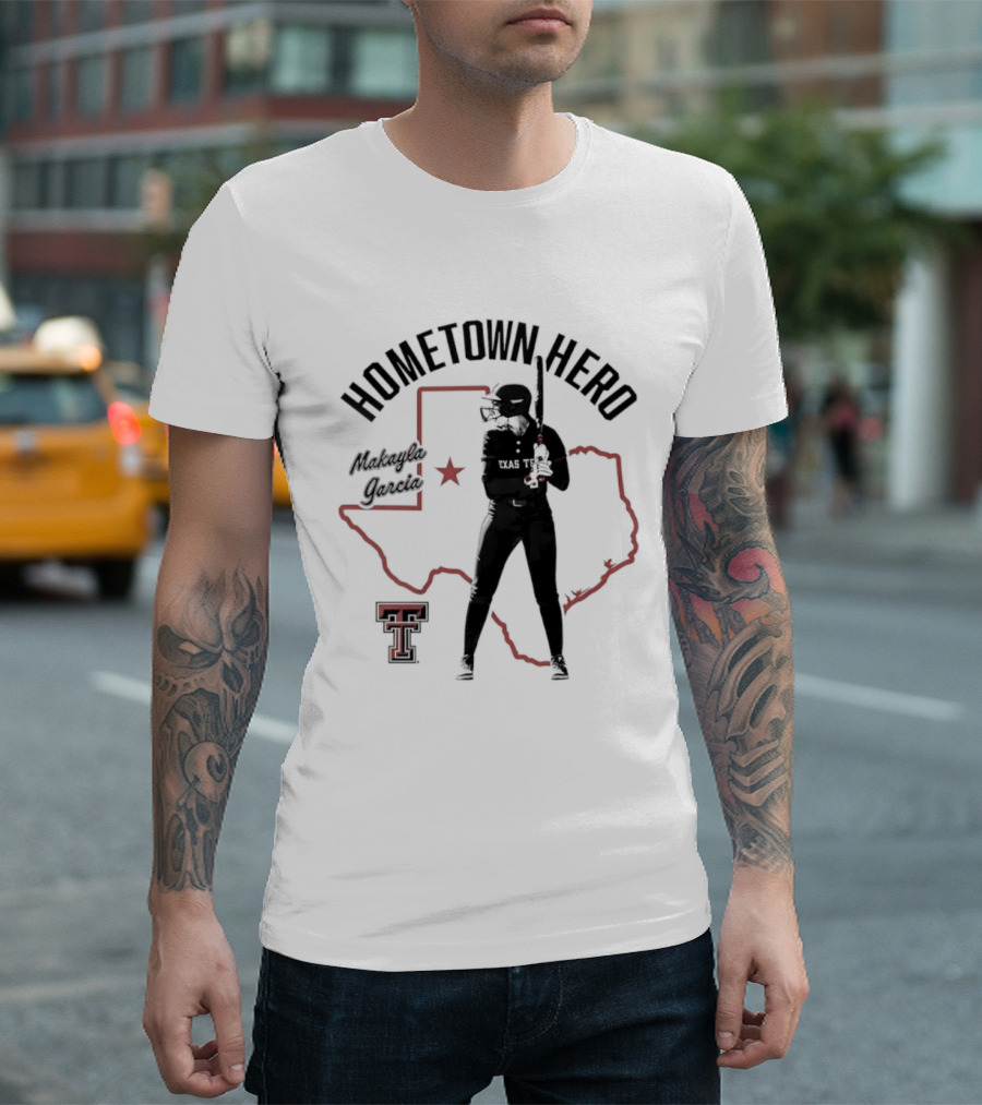 Hometown Hero Makayla Garcia Texas Tech Softball State T-Shirt