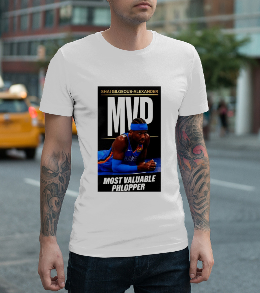 Shai Gilgeous Alexander MVP Most Valuable Phlopper NBA Player Oklahoma City Thunder T-Shirt