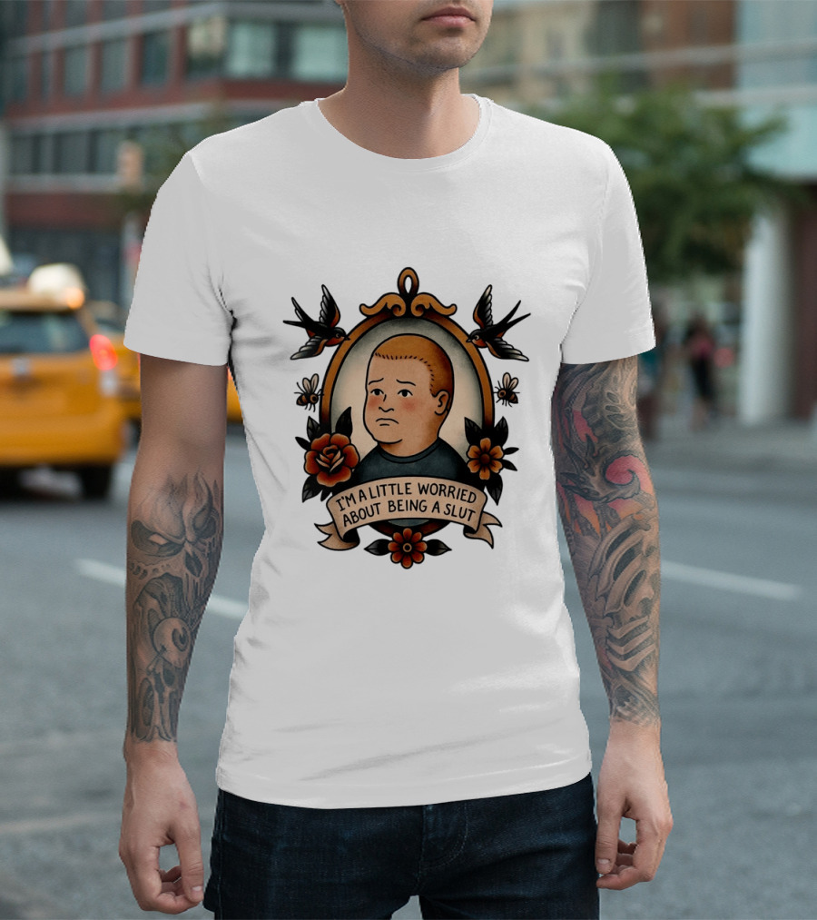 Bobby Hill I'm A Little Worried About Being A Slut Vintage Tattoo T-Shirt
