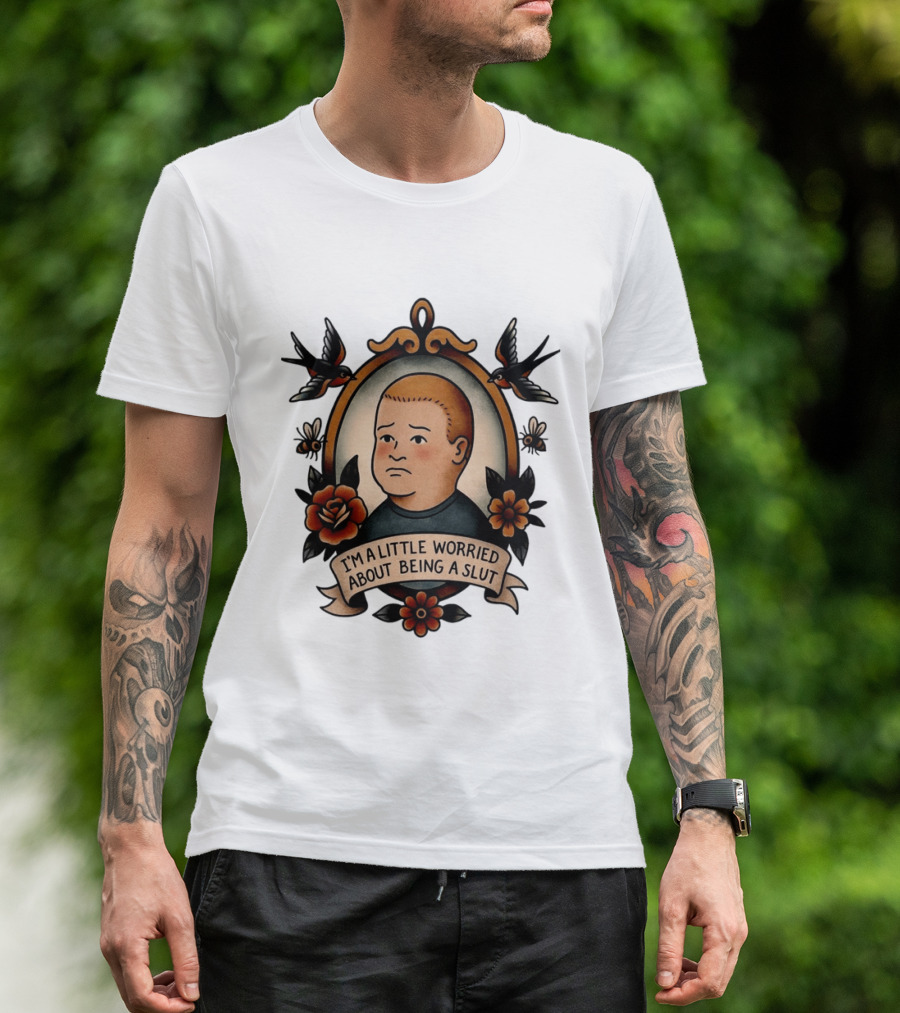 Bobby Hill I'm A Little Worried About Being A Slut Vintage Tattoo T-Shirt