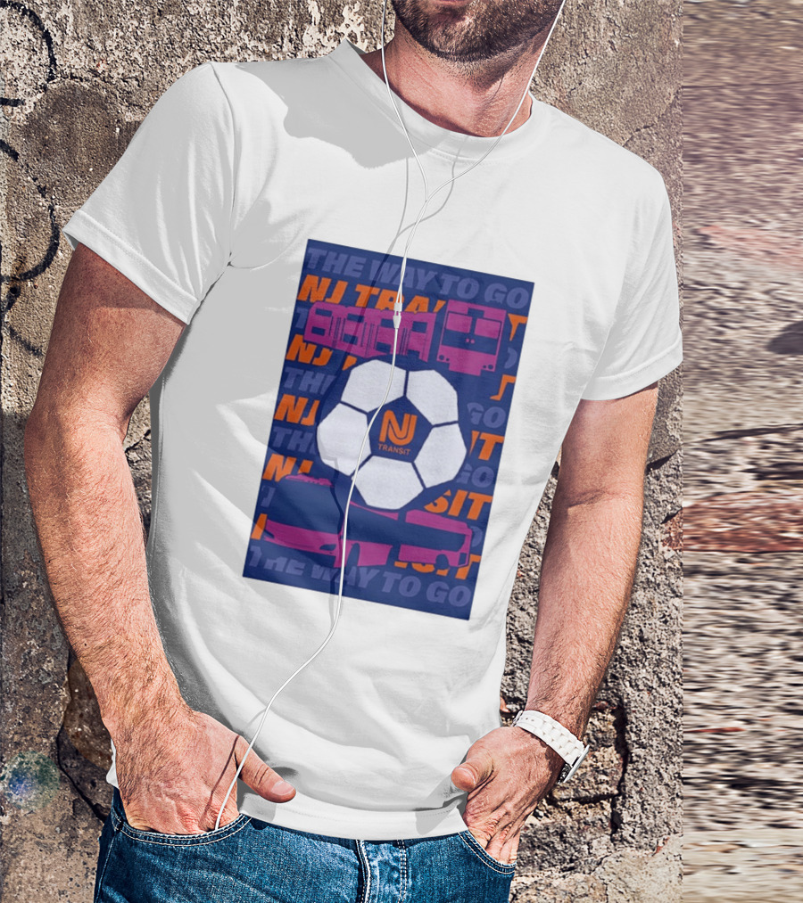 NJ Transit Soccer Transit The Way To Go T-Shirt