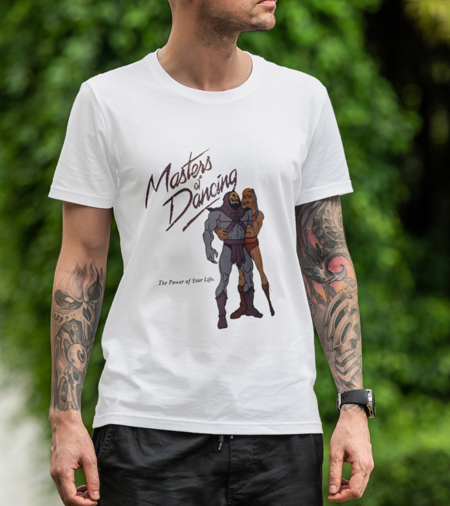 Masters Of Dancing Skeletor He Man The Power Of Your Life Embrace T-Shirt