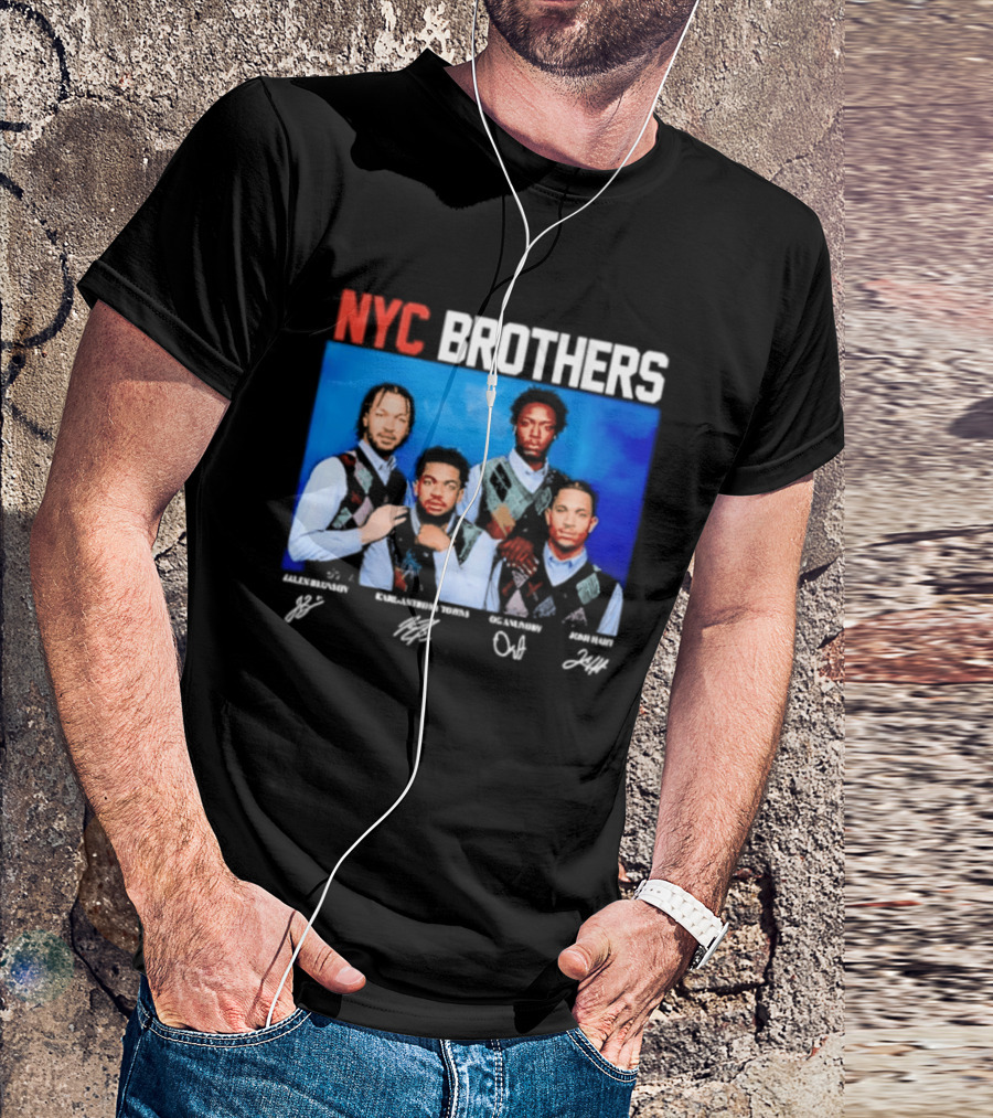 NYC Brothers Jalen Brunson Karl Anthony Towns OG Anunoby Josh Hart T-Shirt