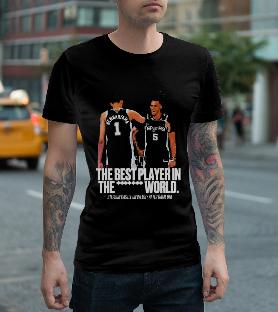 The Best Player In The World Stephon Castle On Wemby After Game One T-Shirt