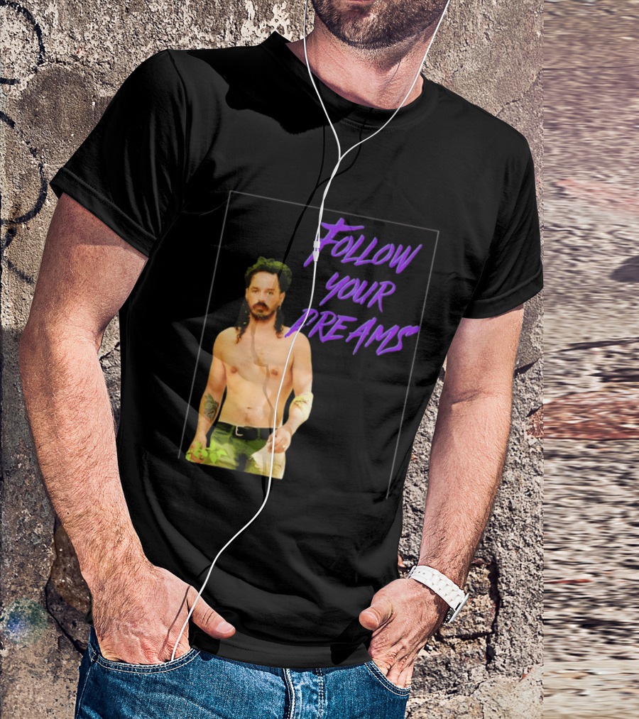 Ozzy Lusth Follow Your Dreams Motivational T-Shirt