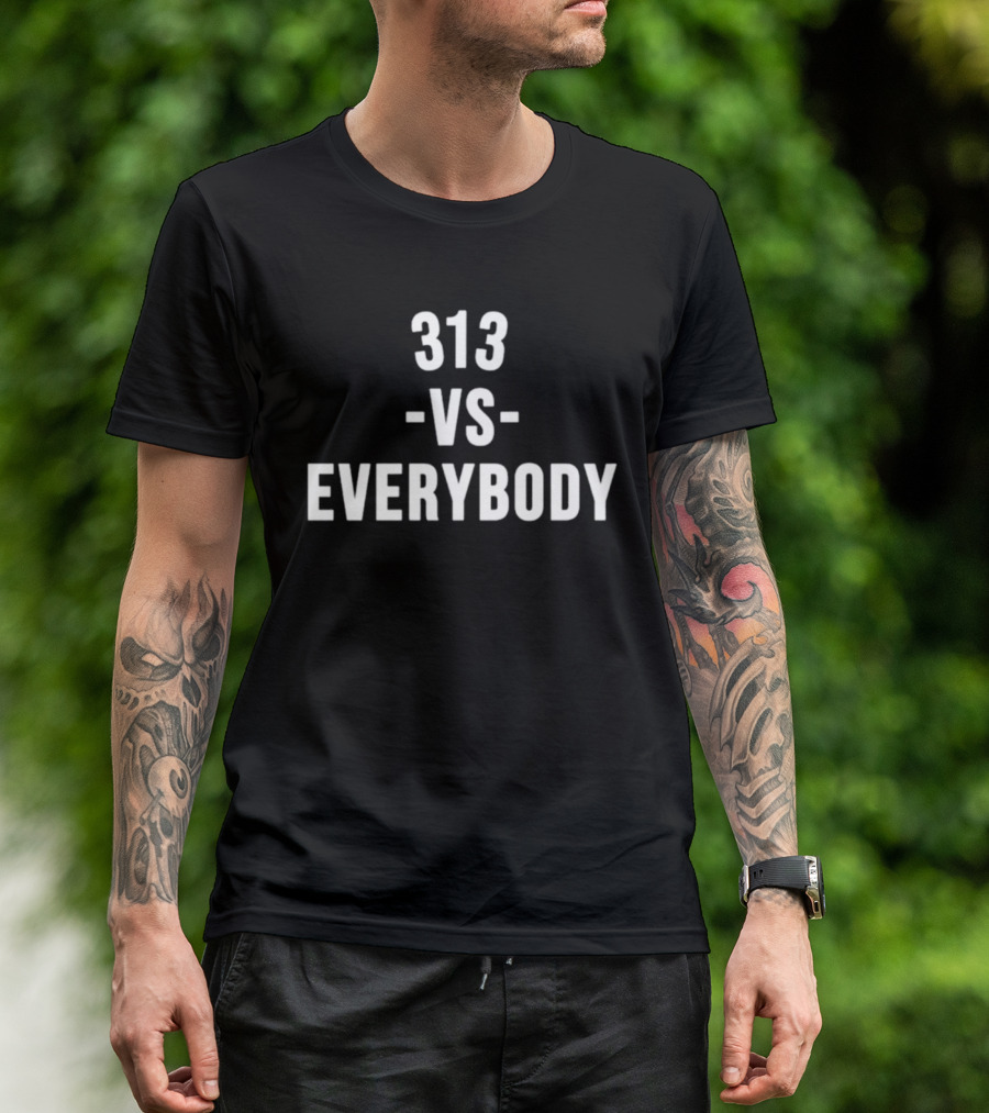 313 Vs Everybody Detroit Pride T-Shirt