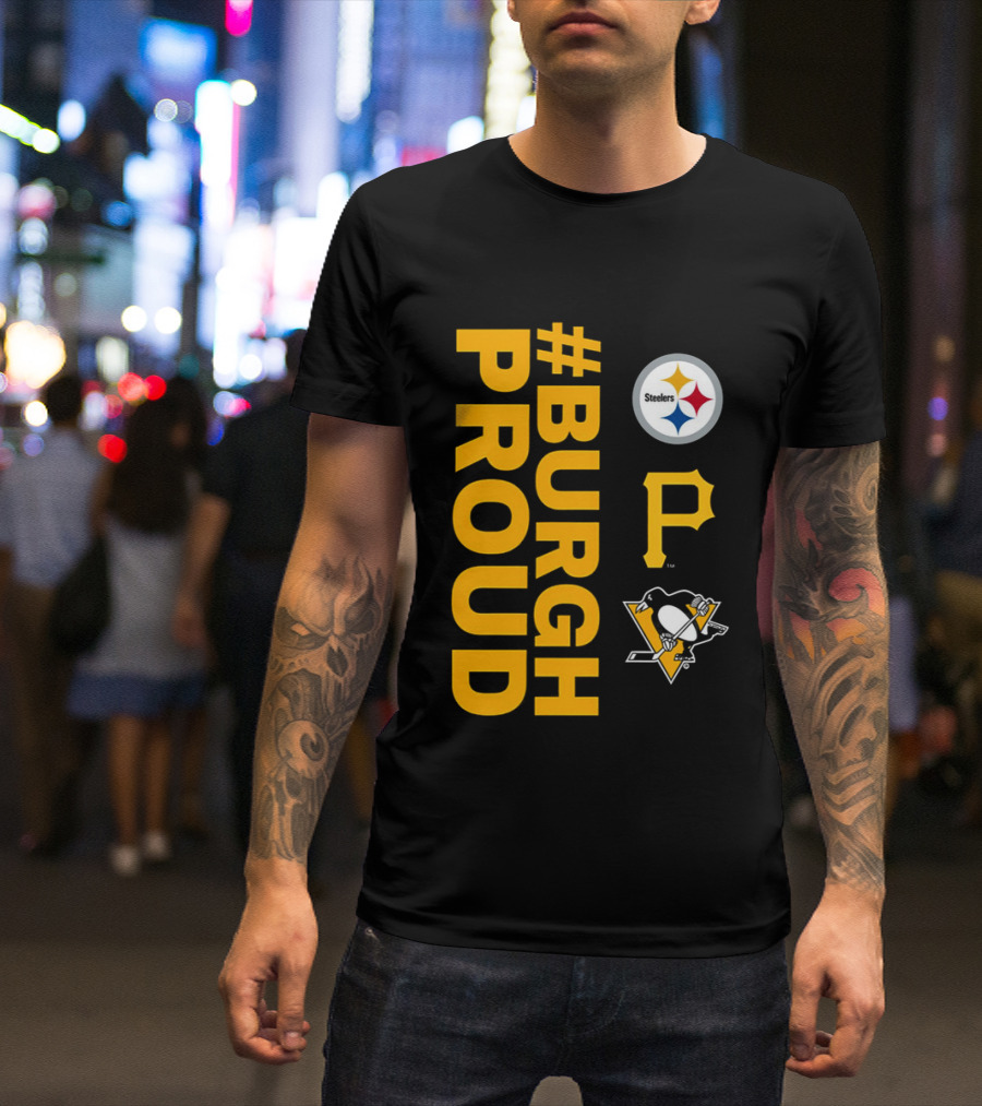 2026 #BurghProud Steelers Pirates Penguins T-Shirt