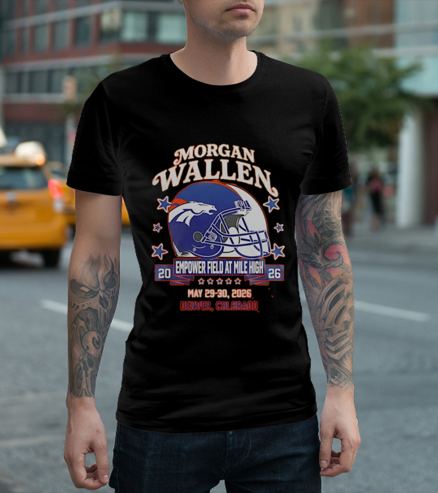 Morgan Wallen Denver Broncos Empower Field Mile High May 29 30 2026 Denver Colorado T-Shirt