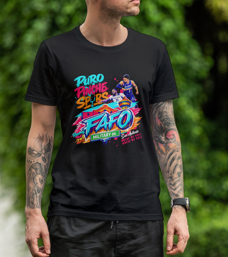 San Antonio Spurs FAFO Puro Pinche Spurs Military Dr Battles 2020 T-Shirt