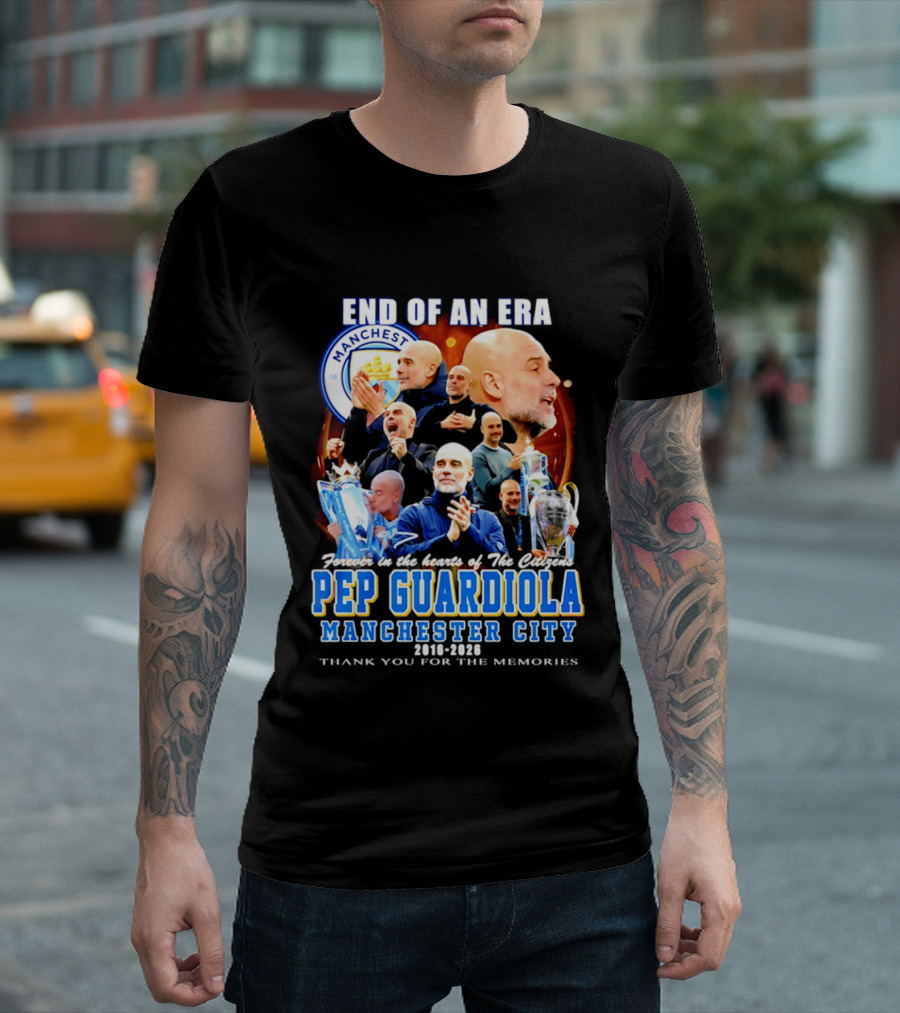 End Of An Era Pep Guardiola Manchester City Thank You For The Memories T-Shirt