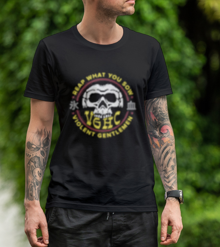 Violent Gentlemen Reap What You Sow Hard Work Skull And Wheat T-Shirt