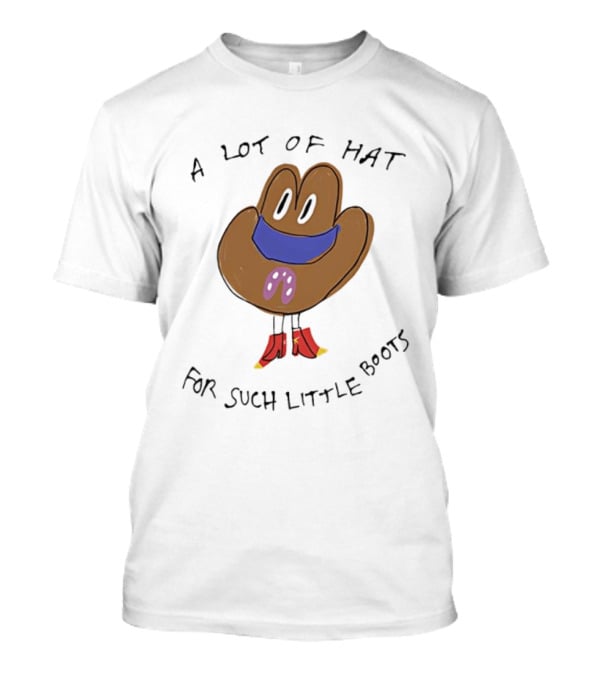 A Lot Of Hat For Such Little Boots Funny Cartoon T-Shirt
