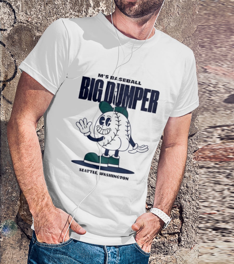 M's Baseball Big Dumper Seattle Washington T-Shirt