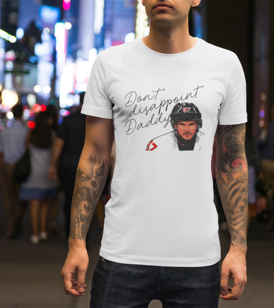 Don't Disappoint Daddy Sidney Crosby Hockey Legend 87 T-Shirt
