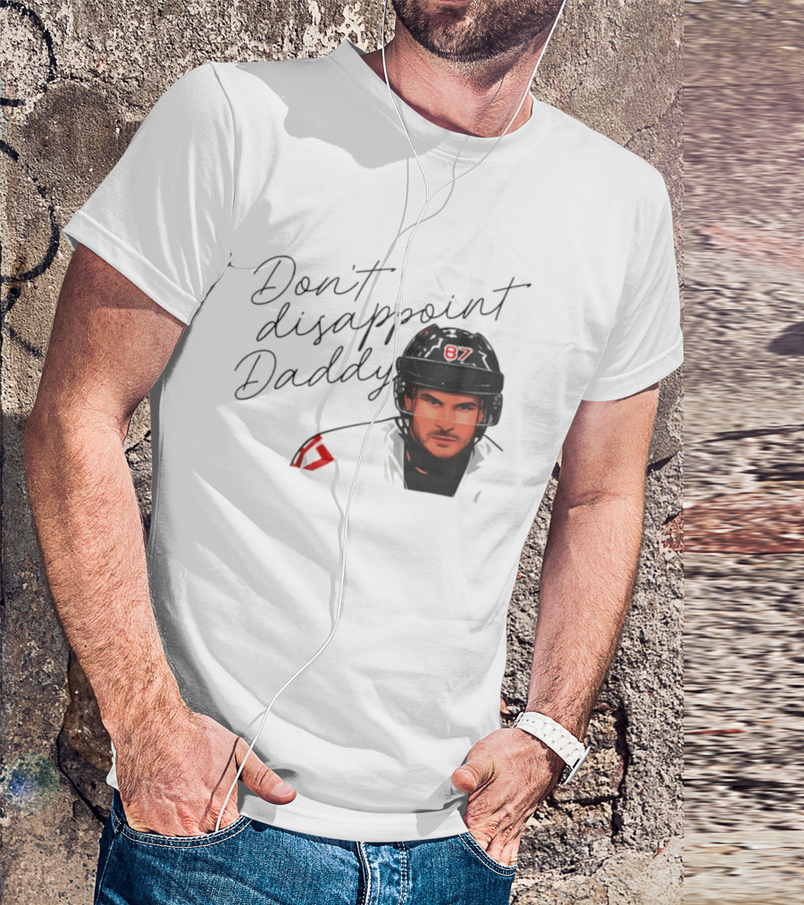 Don't Disappoint Daddy Sidney Crosby Hockey Legend 87 T-Shirt