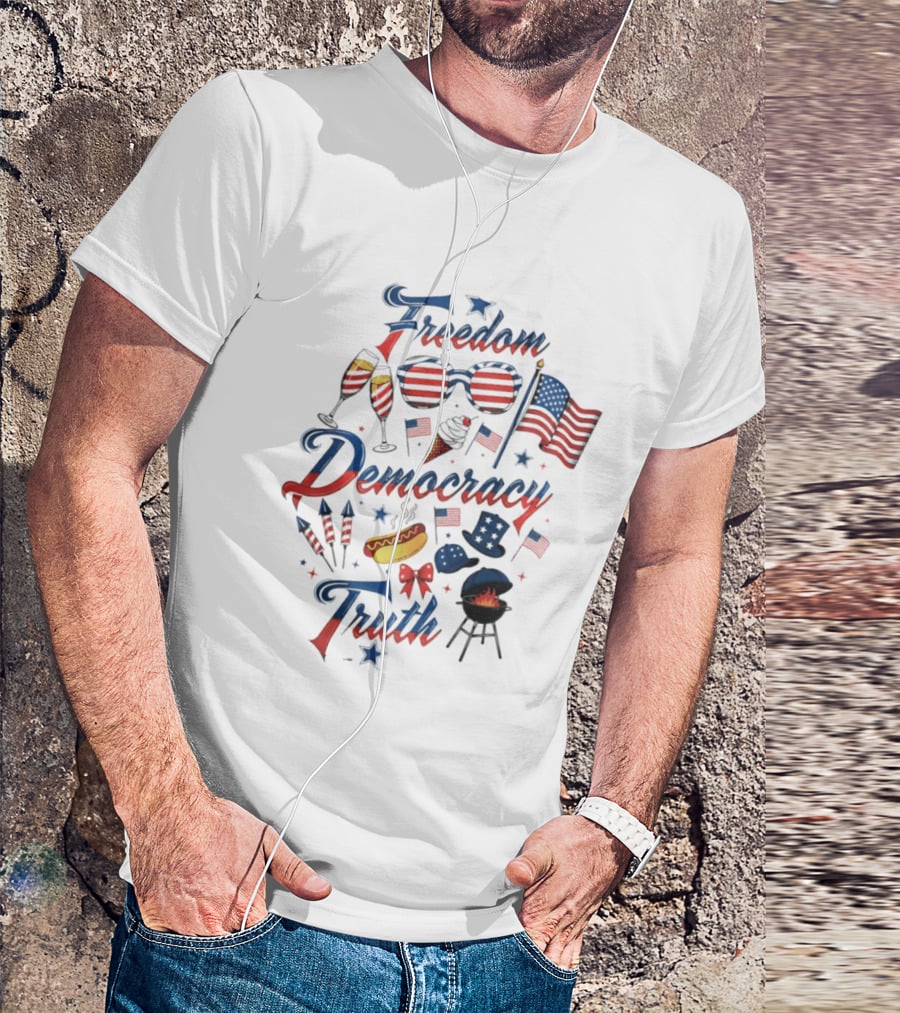 Freedom Democracy Truth Fourth Of July USA 250th Birthday Celebration BBQ T-Shirt