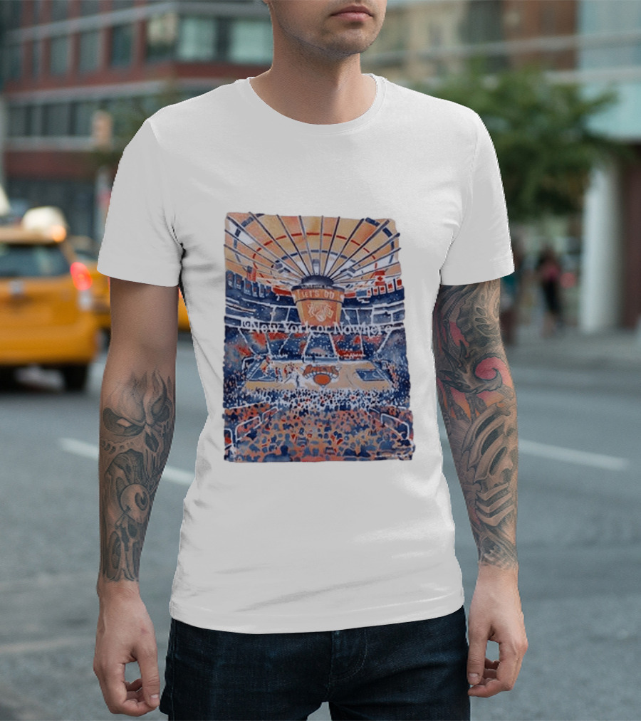 New York Knicks Madison Square Garden New York Or Nowhere Basketball Game Scene T-Shirt