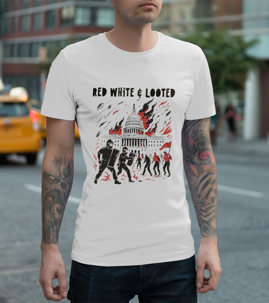 Red White Looted Jan 6th Insurrection Political Outrage Anti Trump Protest 2026 Capitol Riot T-Shirt