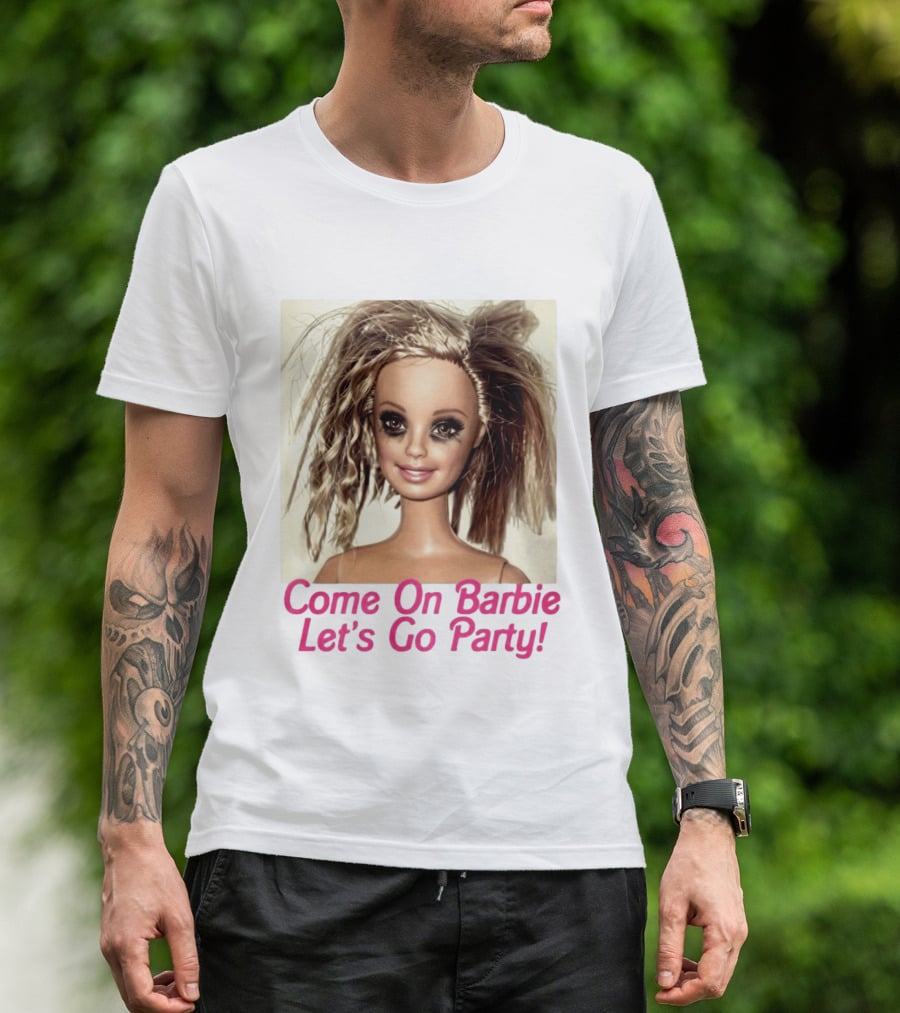 Let's Go Party Hungover Barbie Come On Barbie T-Shirt