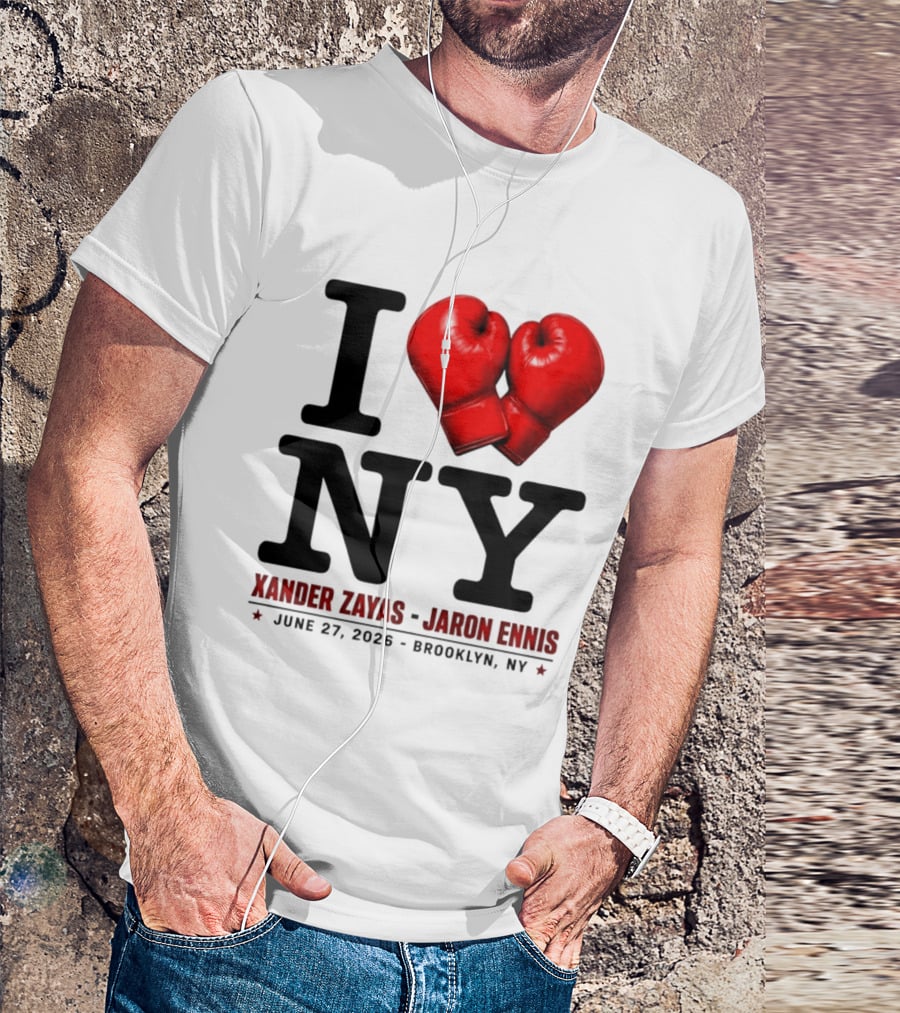 I Love NY Boxing Xander Zayas Jaron Ennis June 27 2026 Brooklyn NY T-Shirt