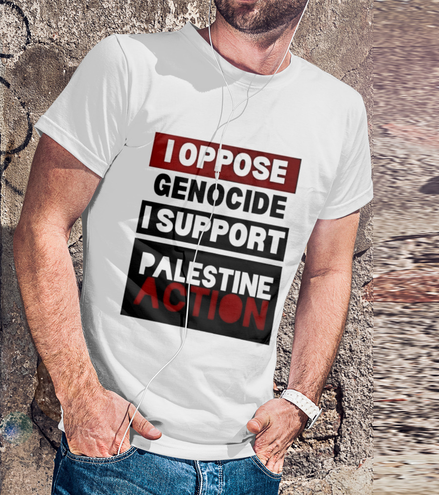 I Oppose Genocide I Support Palestine Action T-Shirt