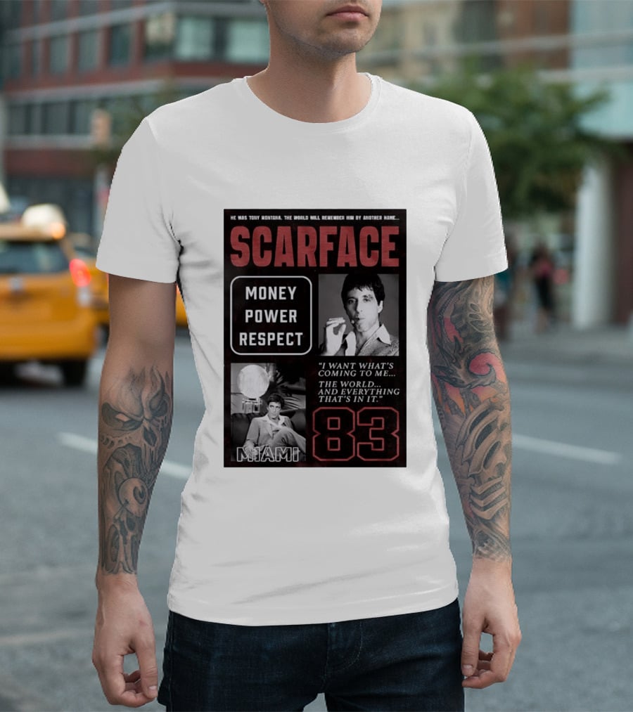 Scarface Tony Montana Money Power Respect Miami 83 I Want What's Coming To Me T-Shirt