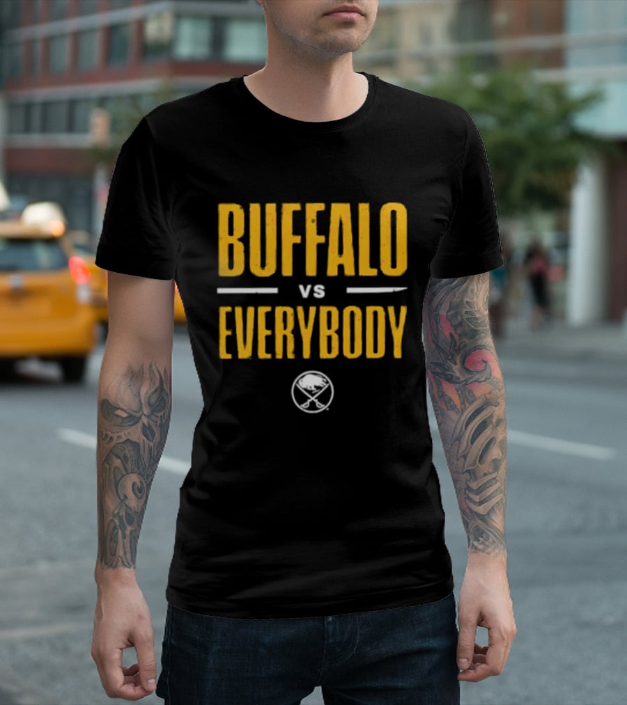 Buffalo Sabres Buffalo Vs Everybody Sabres Hockey Fan Gear T-Shirt