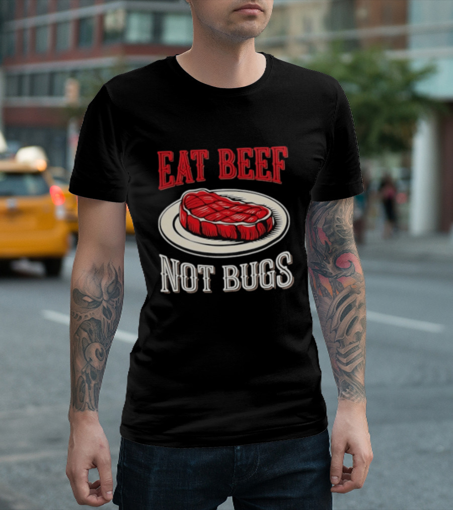 Eat Beef Not Bugs Steak Plate T-Shirt