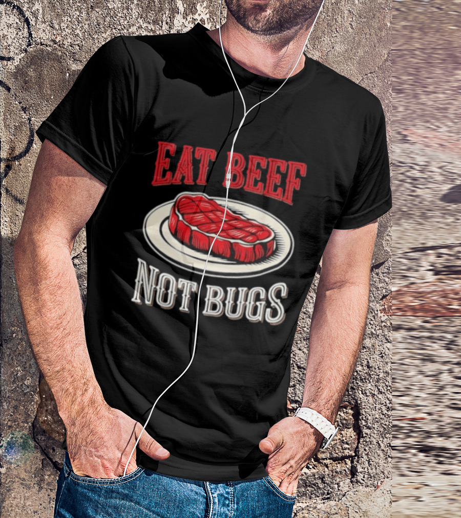 Eat Beef Not Bugs Steak Plate T-Shirt
