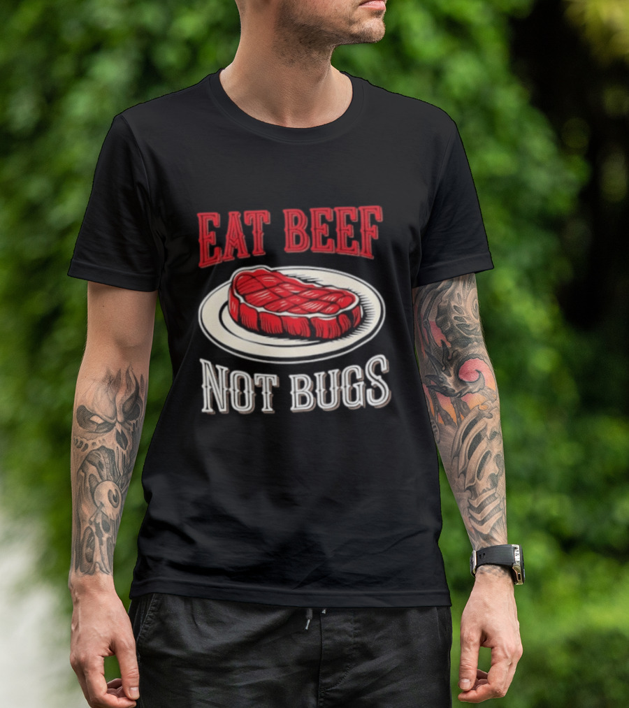 Eat Beef Not Bugs Steak Plate T-Shirt