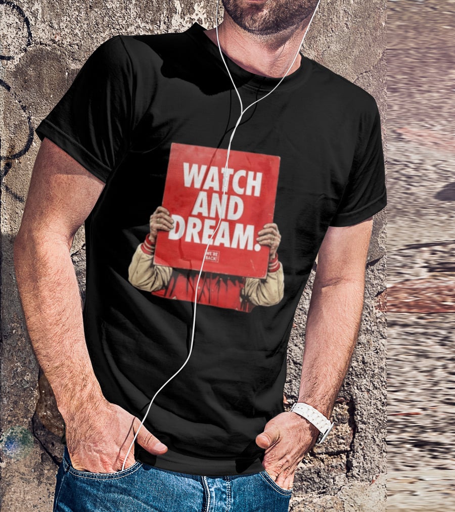 And Dream Nebraska Cornhuskers Football We're Back T-Shirt