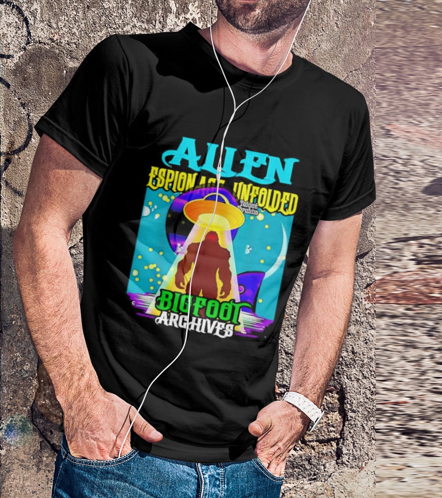 Alien Espionage Unfolded Bigfoot UFO Archives T-Shirt