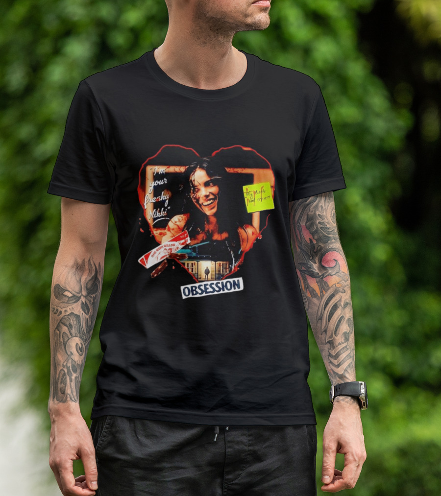 I'm Your Freaky Nikki Obsession Bloody Heart Horror House T-Shirt