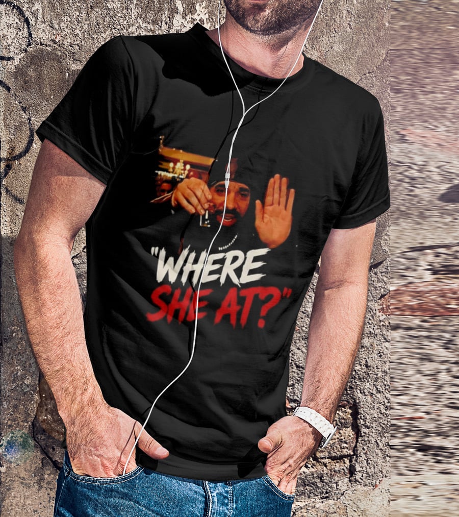 Where She At Party T-Shirt