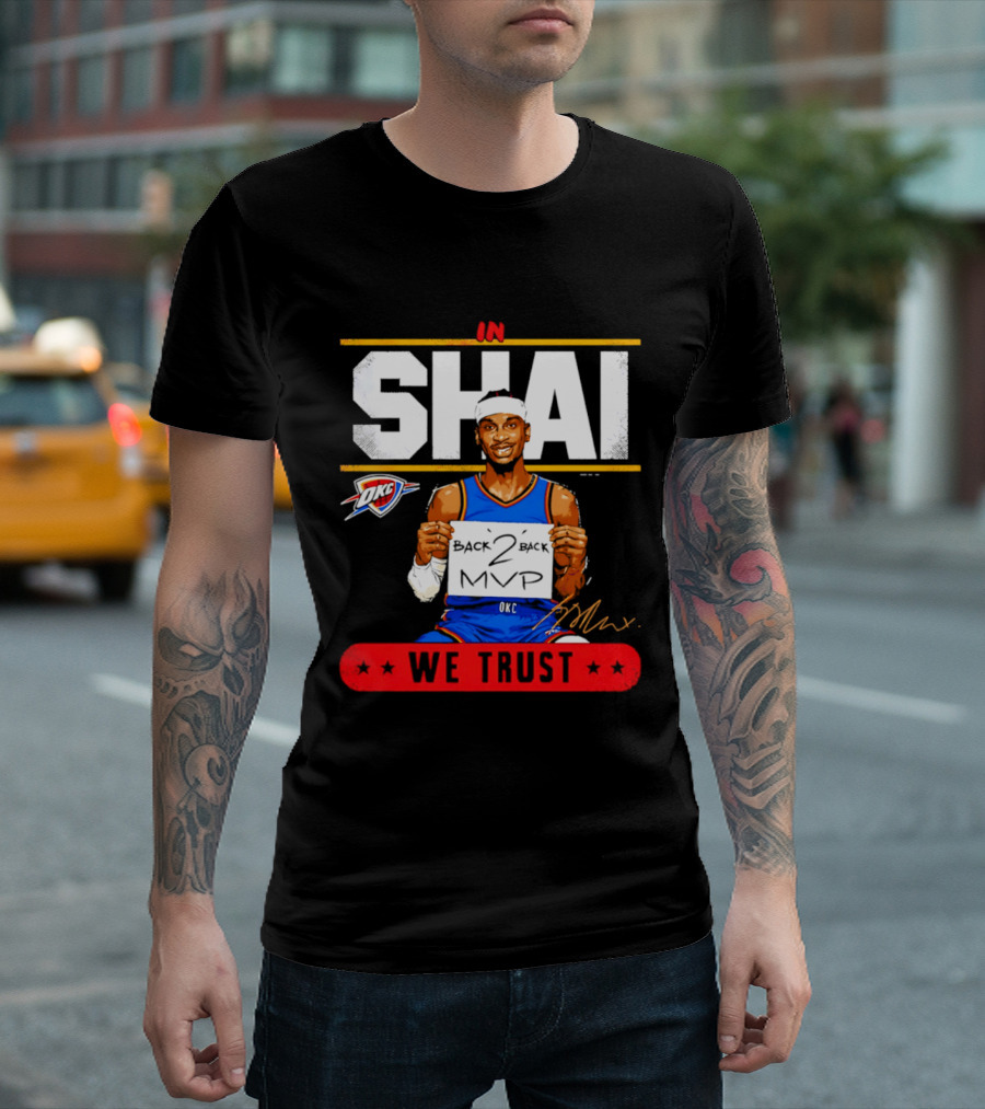 Shai Gilgeous Alexander Oklahoma City Thunder MVP We Trust T-Shirt