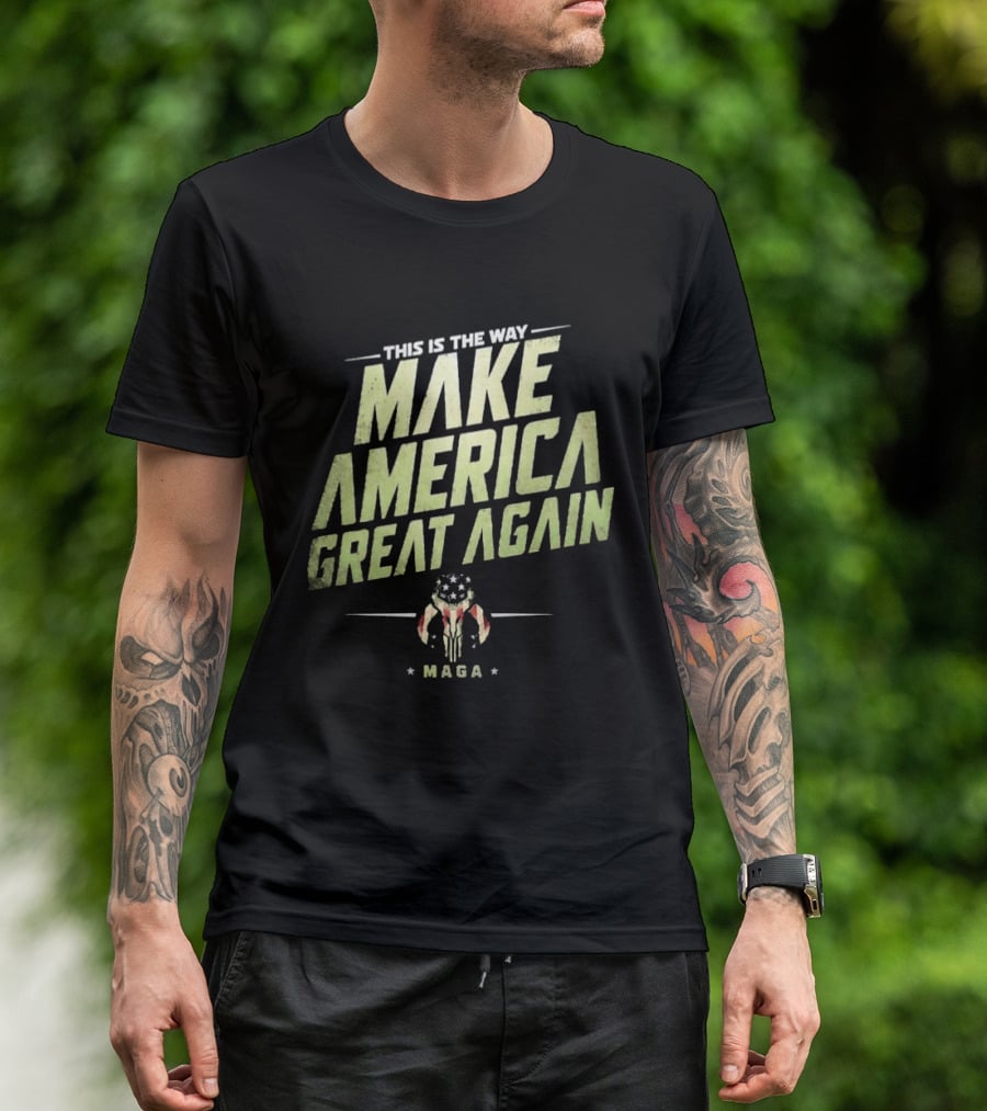 This Is The Way Make America Great Again MAGA Mandalorian Star Wars T-Shirt