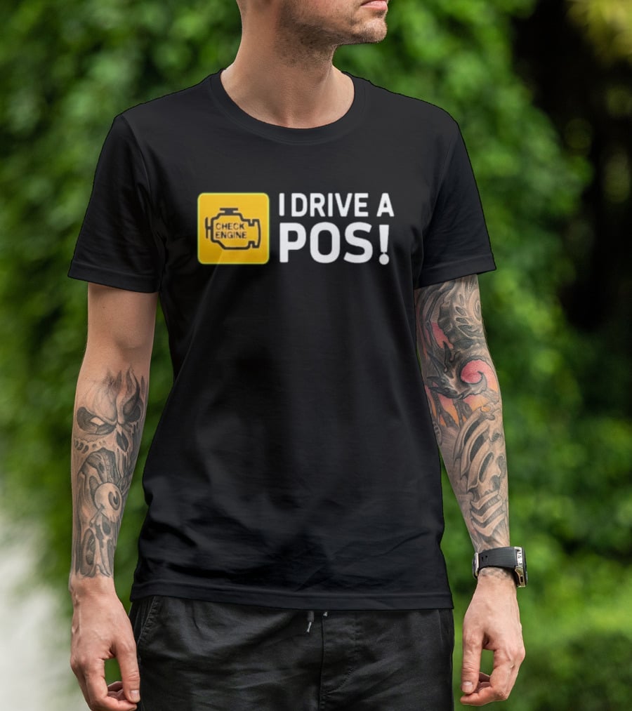 Check Engine Light I Drive A Pos Automotive Humor T-Shirt