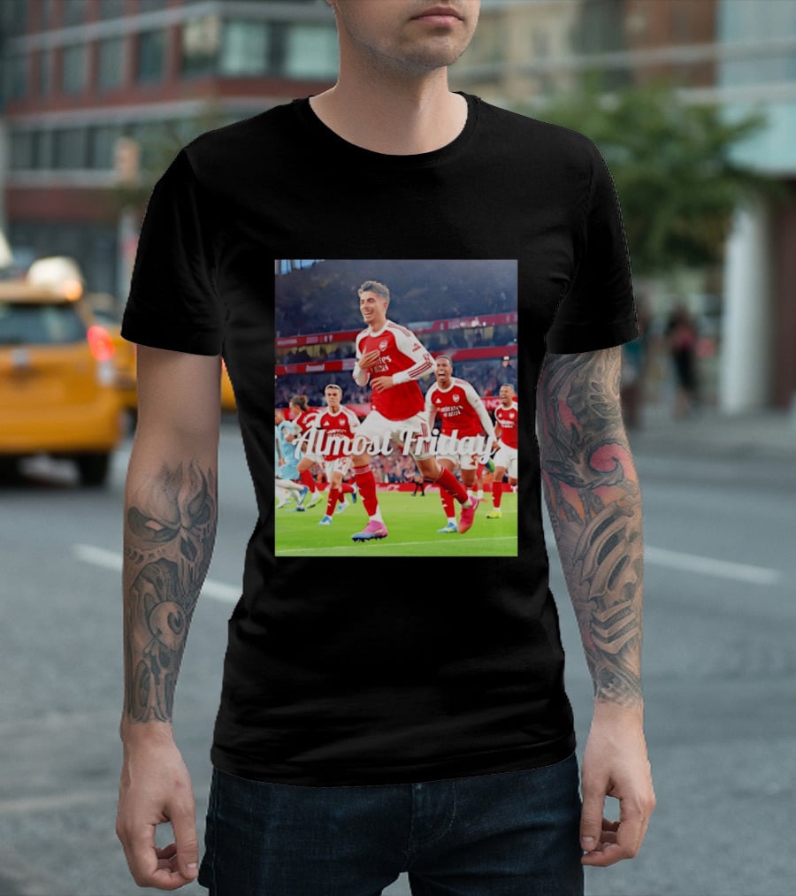 Kai Havertz Almost Friday Arsenal Victory Celebration T-Shirt
