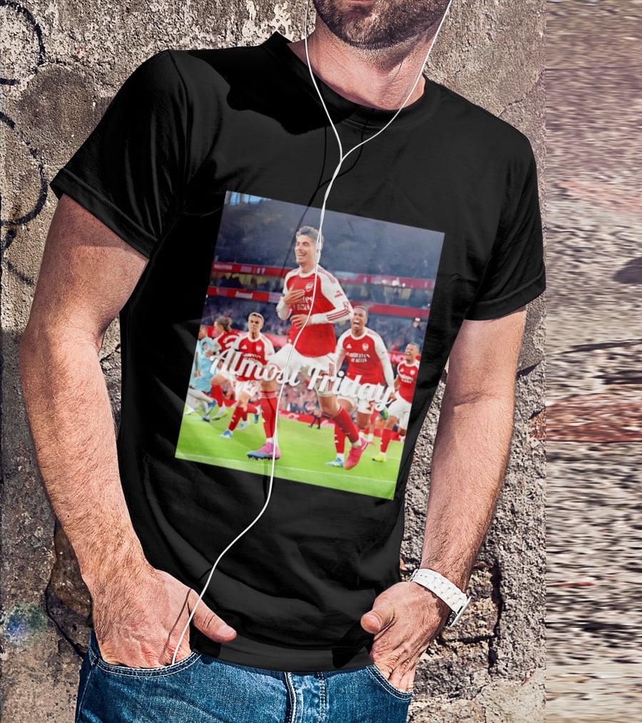 Kai Havertz Almost Friday Arsenal Victory Celebration T-Shirt