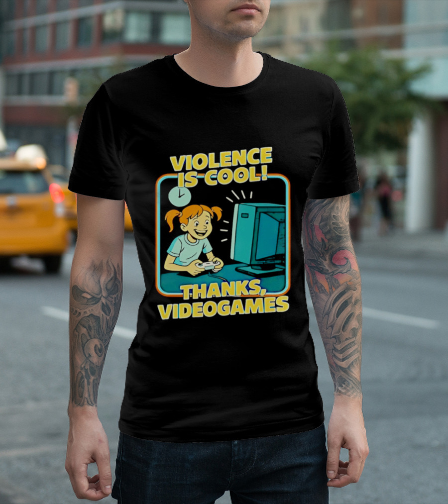 Violence Is Cool Thanks Videogames Gaming Humor T-Shirt
