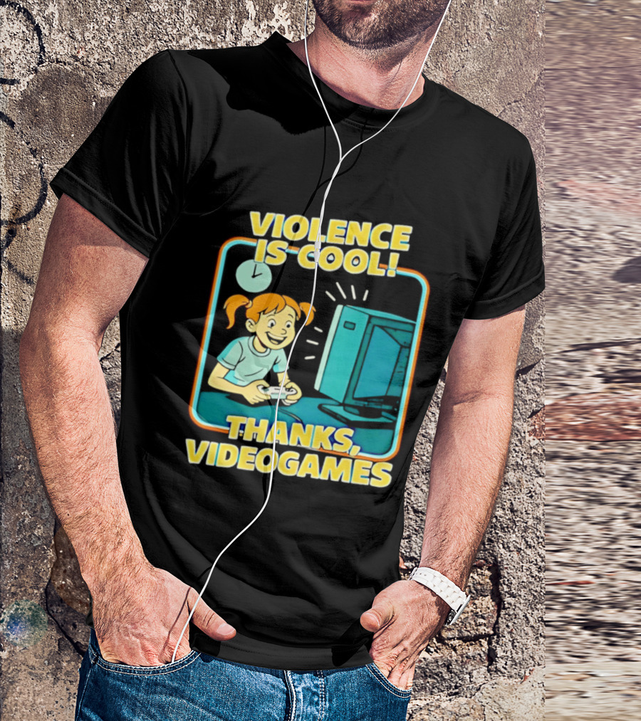 Violence Is Cool Thanks Videogames Gaming Humor T-Shirt