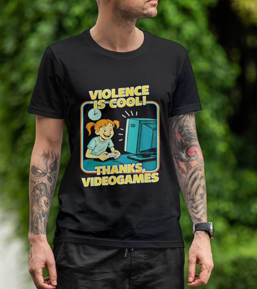 Violence Is Cool Thanks Videogames Gaming Humor T-Shirt