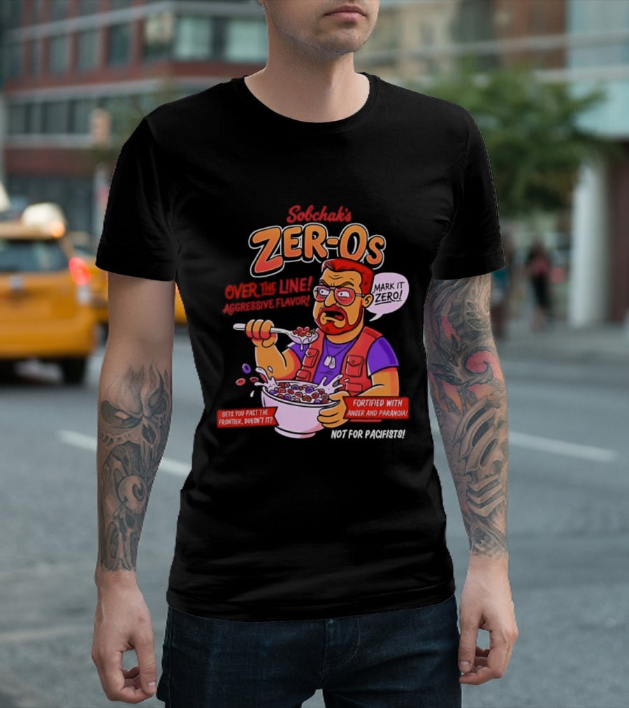 Sobchak Zer Os Over The Line Aggressive Flavor Fortified With Anger Paranoia T-Shirt