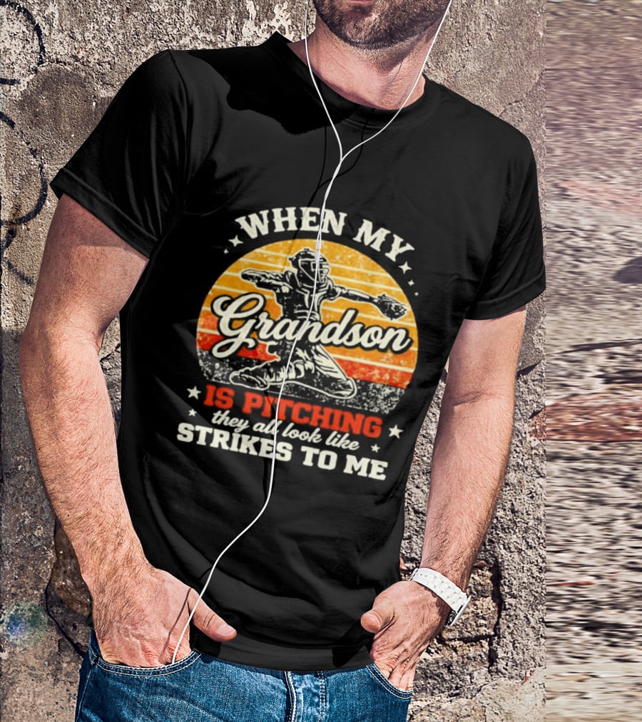 When My Grandson Is Pitching They All Look Like Strikes To Me Grandson Baseball Pitcher Sunset T-Shirt