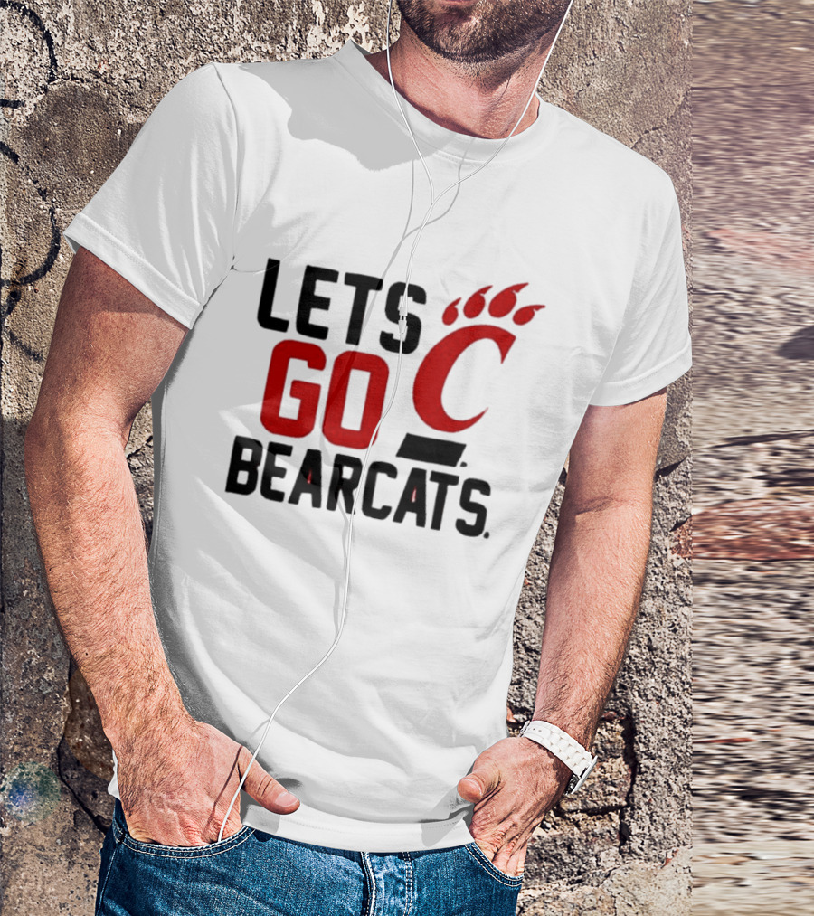 University Of Cincinnati Let's Go Bearcats NCAA Team Spirit T-Shirt